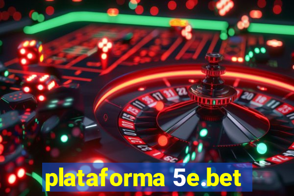 plataforma 5e.bet